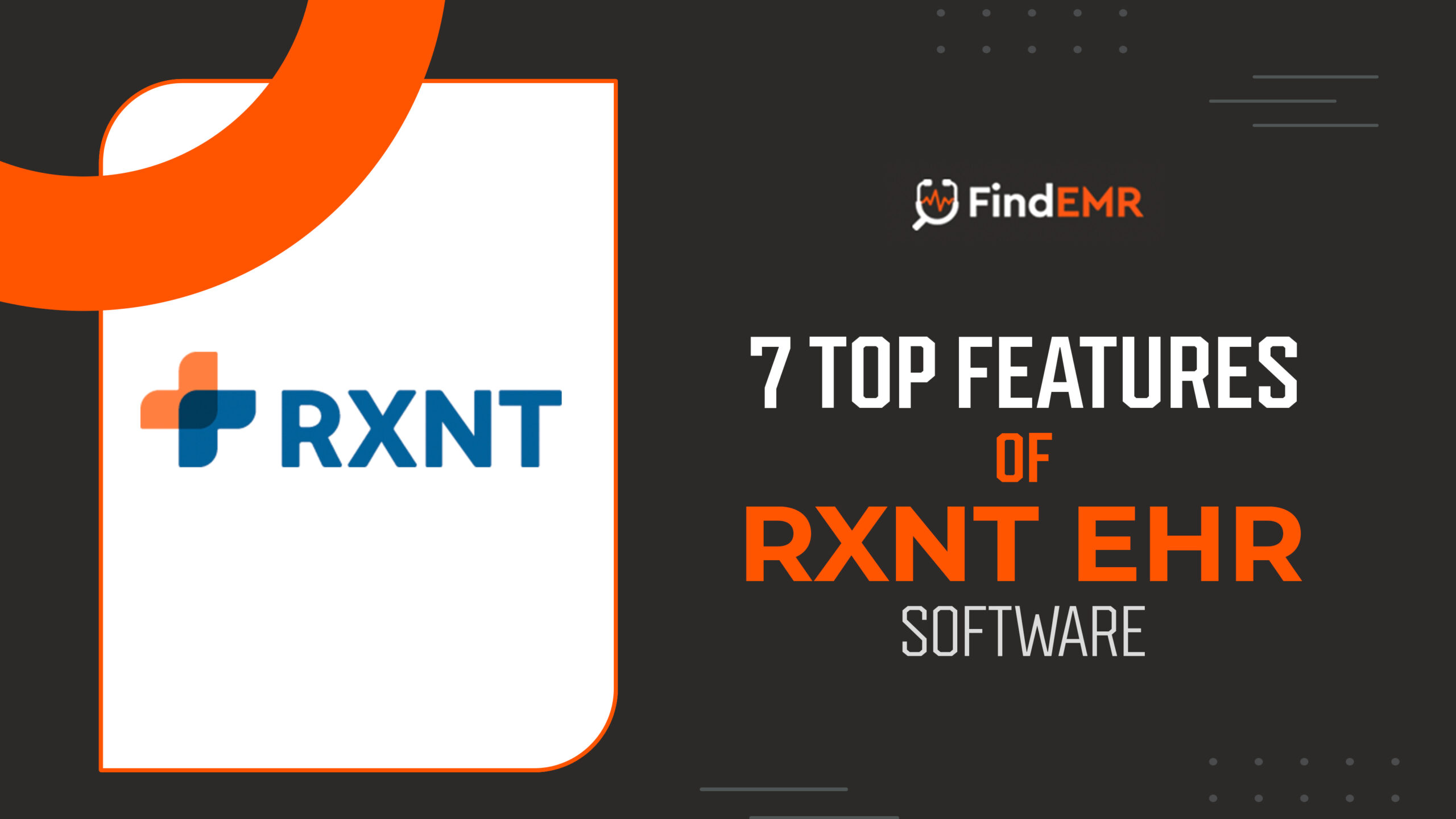 7 Top features of RXNT EHR Software