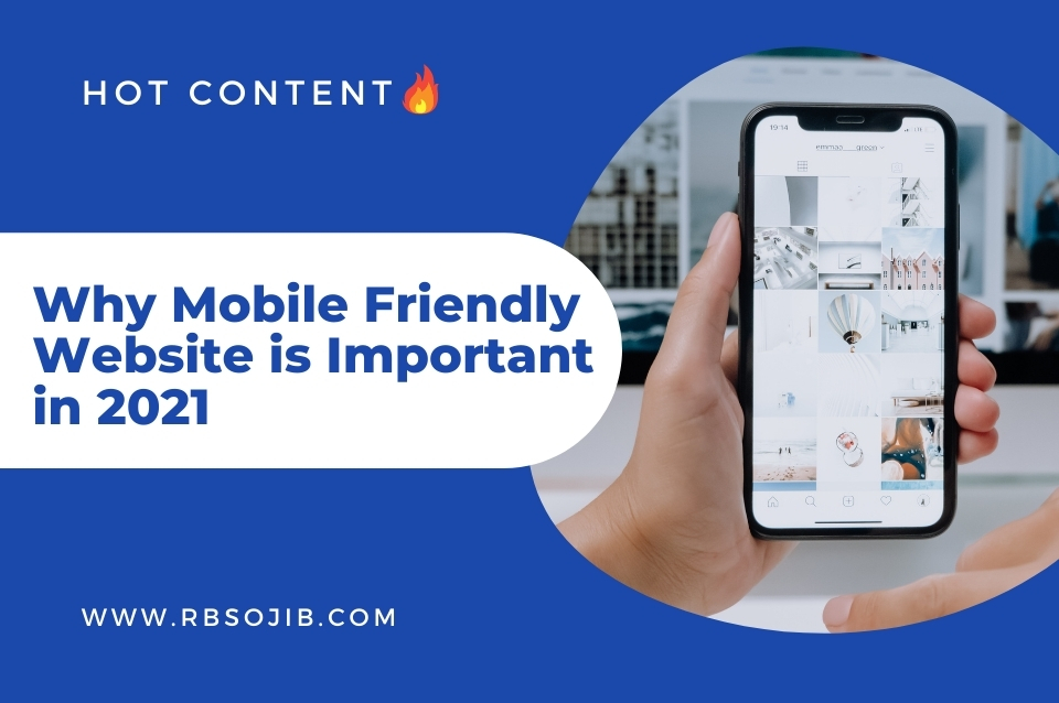 Why Mobile Friendly Website is Important in 2021
