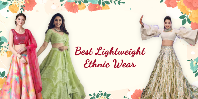 the best lightweight ethnic wear for the festive season
