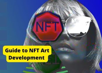 Guide to NFT Art Development