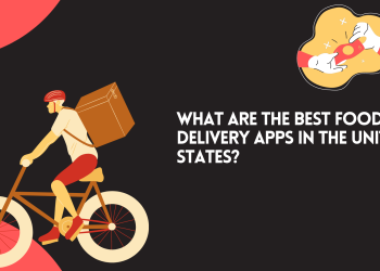 What Are The Best Food Delivery Apps In The United States