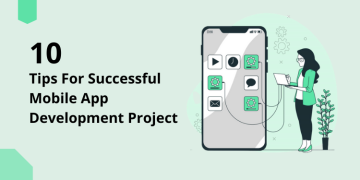 10 Tips For Successful Mobile App Development Project