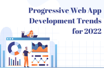 Progressive Web App Development Trends for 2022