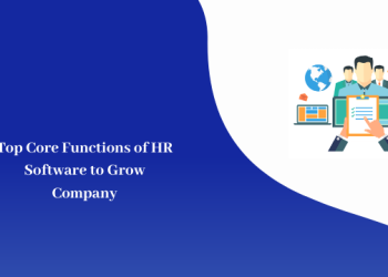 Top Core Functions of HR Software to Grow Company
