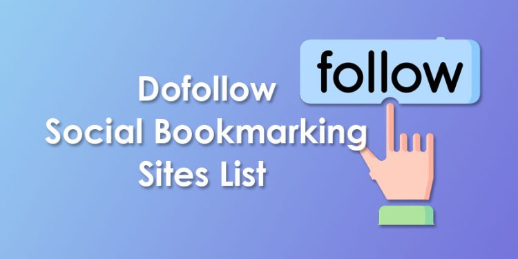 Best 80 Free Do Follow Social Bookmarking Sites List 2022-2023 Updated