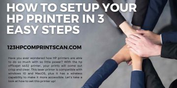 How To set up my hp printer In 3 Easy Steps