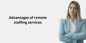 Advantages of remote staffing services