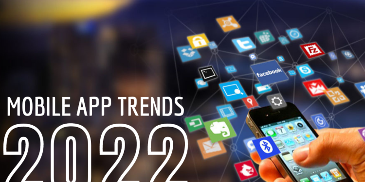 App Development Trends 2022