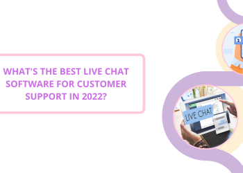 What's the best live chat software for customer support in 2022