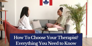 How To Choose Your Therapist? Everything You Need To Know