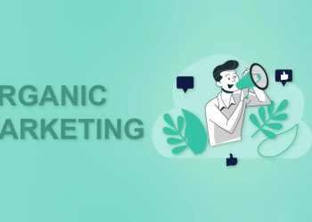 How to Add Organic Marketing To Your Strategy?