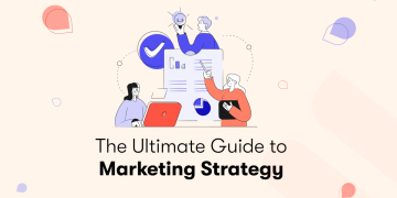The Ultimate Guide to Marketing Strategy