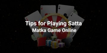 Tips for Playing Satta Matka Game Online